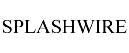 SPLASHWIRE