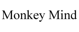 MONKEY MIND