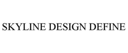 SKYLINE DESIGN DEFINE