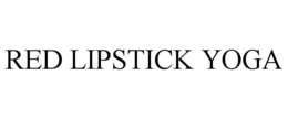 RED LIPSTICK YOGA