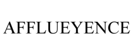 AFFLUEYENCE