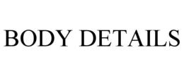 BODY DETAILS