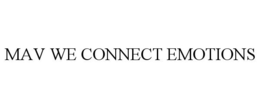 MAV WE CONNECT EMOTIONS