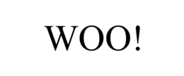 WOO!
