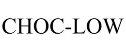 CHOC-LOW