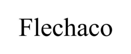 FLECHACO