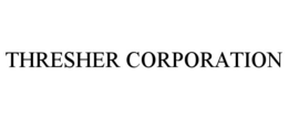 THRESHER CORPORATION