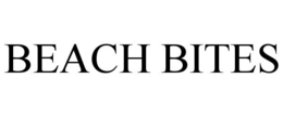 BEACH BITES