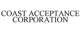 COAST ACCEPTANCE CORPORATION