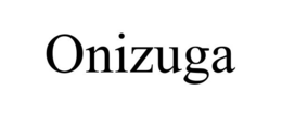 ONIZUGA