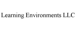 LEARNING ENVIRONMENTS LLC