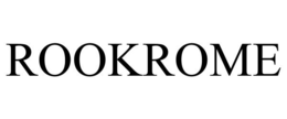ROOKROME