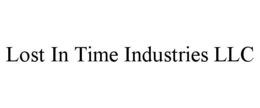 LOST IN TIME INDUSTRIES LLC