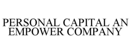 PERSONAL CAPITAL AN EMPOWER COMPANY