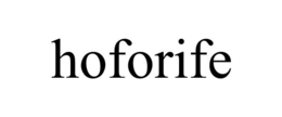 HOFORIFE