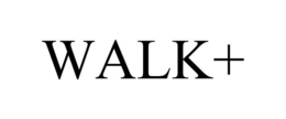 WALK+
