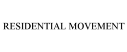 RESIDENTIAL MOVEMENT