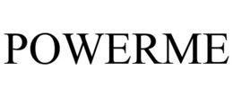 POWERME