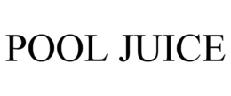 POOL JUICE