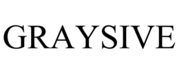GRAYSIVE