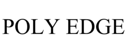 POLY EDGE