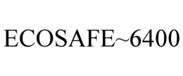 ECOSAFE~6400