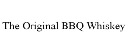THE ORIGINAL BBQ WHISKEY