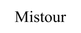 MISTOUR