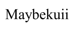 MAYBEKUII