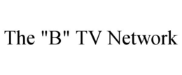 THE "B" TV NETWORK