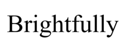 BRIGHTFULLY