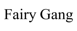 FAIRY GANG