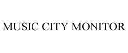 MUSIC CITY MONITOR
