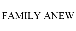 FAMILY ANEW
