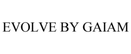 EVOLVE BY GAIAM