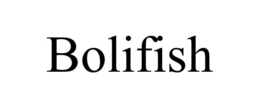 BOLIFISH