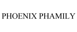 PHOENIX PHAMILY