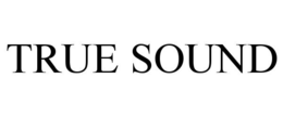 TRUE SOUND