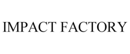 IMPACT FACTORY