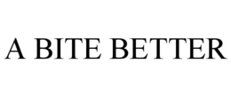A BITE BETTER
