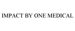 IMPACT BY ONE MEDICAL