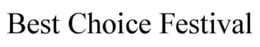 BEST CHOICE FESTIVAL