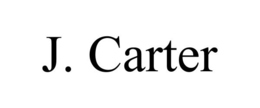 J. CARTER