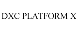 DXC PLATFORM X