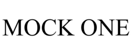 MOCK ONE