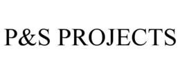P&S PROJECTS