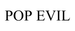 POP EVIL