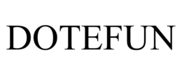 DOTEFUN