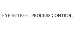 HYPER-TIGHT PROCESS CONTROL