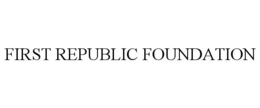 FIRST REPUBLIC FOUNDATION